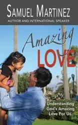 Amazing Love - Samuel Martinez