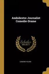 Ambidextre Journalist Comedie-Drame - Edmond Picard