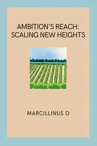 Ambition's Reach - O Marcillinus