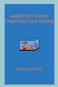 Ambition's Vision - O Marcillinus