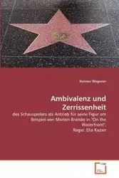 Ambivalenz und Zerrissenheit - Wegener Hannes