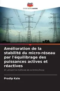 Amélioration de la stabilité du micro-réseau par l'équilibrage des puissances actives et réactives - Kale Pradip