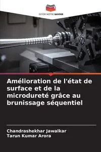 Amélioration de l'état de surface et de la microdureté grâce au brunissage séquentiel - JAWALKAR CHANDRASHEKHAR