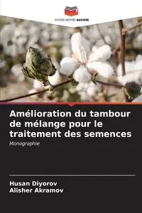 Amélioration du tambour de mélange pour le traitement des semences - Diyorov Husan