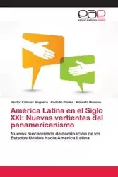 América Latina en el Siglo XXI - Hector Estevez Noguera