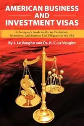 American Business and Investment Visas - Vaughn Le J.