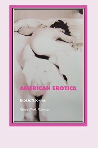 American Erotica - Jeremy Mark Robinson