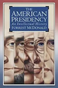 American Presidency - Forrest McDonald