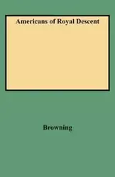 Americans of Royal Descent - Charles Henry Browning