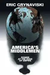 America's Middlemen - Eric Grynaviski