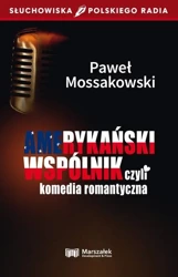 Amerykański wspólnik czyli komedia romantyczna - Paweł Mossakowski