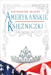 Amerykańskie księżniczki - Katharine McGee