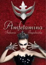 Amfetamina - Stefania Jagielnicka