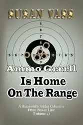 Ammo Grrrll Is Home On The Range - Susan Vass