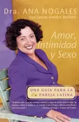 Amor, Intimidad y Sexo - Ana Nogales