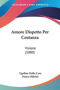 Amore Dispetto Per Costanza - Della Casa Ugolino