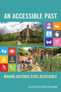 An Accessible Past - Pressman Heather