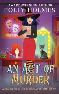 An Act of Murder - Polly Holmes