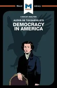 An Analysis of Alexis de Tocqueville's Democracy in America - Elizabeth Morrow