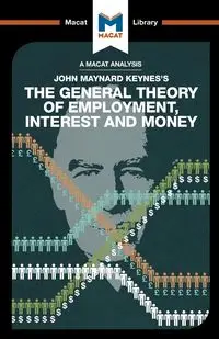 An Analysis of John Maynard Keyne's The General Theory of Employment, Interest and Money - John Collins