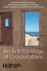 An Anthropology of Crosslocations - Sarah Green