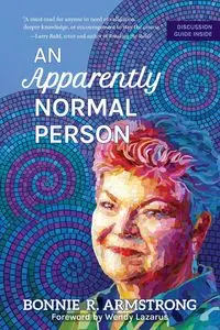 An Apparently Normal Person - Bonnie R. Armstrong