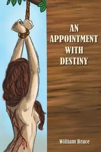 An Appointment with Destiny - Bruce William