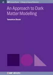 An Approach to Dark Matter Modeling - Basak Tanushree