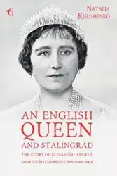 An English Queen and Stalingrad - Natalia Kulishenko