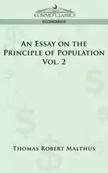 An Essay on the Principle of Population - Vol. 2 - Thomas Robert Maltus