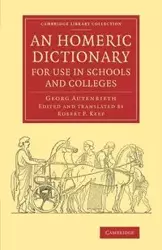 An Homeric Dictionary for Use in Schools and Colleges - Autenrieth Georg