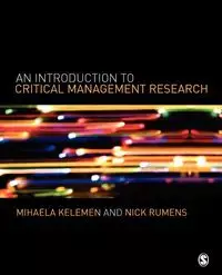 An Introduction to Critical Management Research - Kelemen Mihaela L