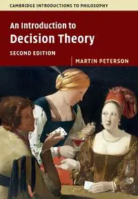 An Introduction to Decision Theory - Martin Peterson