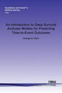 An Introduction to Deep Survival Analysis Models for Predicting Time-to-Event Outcomes - George H. Chen