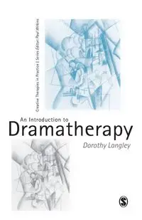 An Introduction to Dramatherapy - Dorothy Langley