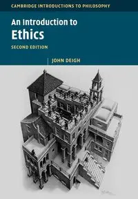 An Introduction to Ethics - John Deigh