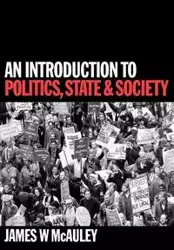 An Introduction to Politics, State and Society - James McAuley