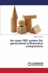 An Open Fbd System for Generalized Orthohedral Components - Kulkarni Yogesh