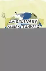 An Ordinary Man's Travels in an Extraordinary World - Jeff Brown