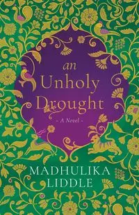 An Unholy Drought - Liddle Madhulika