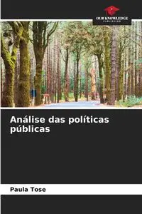 Análise das políticas públicas - Paula Tose