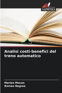 Analisi costi-benefici del treno automatico - Marian Mocan