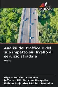 Analisi del traffico e del suo impatto sul livello di servizio stradale - Barahona Martínez Gipson