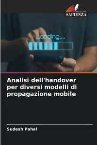 Analisi dell'handover per diversi modelli di propagazione mobile - Pahal Sudesh