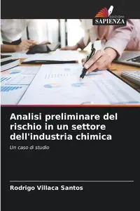 Analisi preliminare del rischio in un settore dell'industria chimica - Santos Rodrigo Villaca