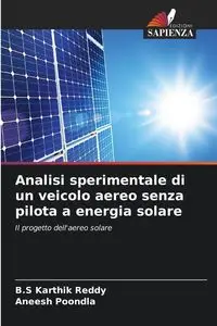 Analisi sperimentale di un veicolo aereo senza pilota a energia solare - Reddy B.S Karthik