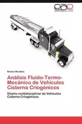 Analisis Fluido-Termo-Mecanico de Vehiculos Cisterna Criogenicos - Ramon Miralbes