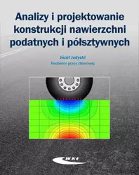 Analizy i projektowanie konstrukcji nawierzchni... - Józef Judycki (red.)