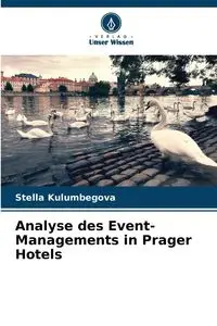 Analyse des Event-Managements in Prager Hotels - Stella Kulumbegova