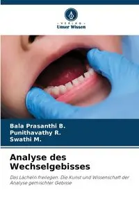 Analyse des Wechselgebisses - B. Bala Prasanthi